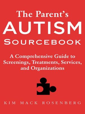 cover image of The Parent?s Autism Sourcebook: a Comprehensive Guide to Screenings, Treatments, Services, and Organizations